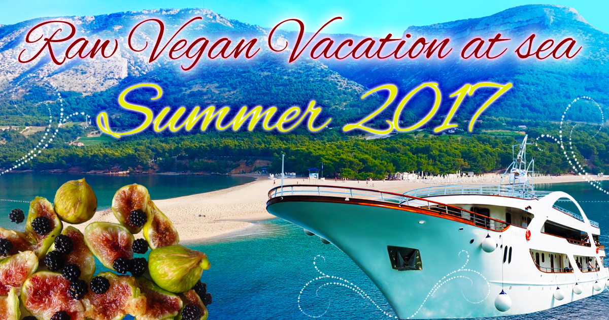 Raw vegan vacation at sea 2017